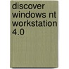 Discover Windows Nt Workstation 4.0 door Peter Kent