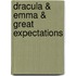 Dracula & Emma & Great Expectations