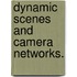 Dynamic Scenes And Camera Networks.
