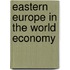 Eastern Europe in the World Economy