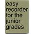 Easy Recorder For The Junior Grades