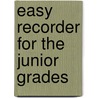 Easy Recorder For The Junior Grades door Brenda Little