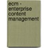 Ecm - Enterprise Content Management