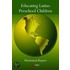 Educating Latino Preschool Children