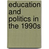 Education and Politics in the 1990s door Denis Lawton