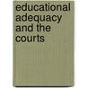 Educational Adequacy And The Courts door Elaine M. Walker