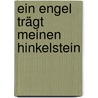 Ein Engel trägt meinen Hinkelstein by Jutta Bauer