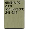 Einleitung Zum Schuldrecht; 241-243 door Dirk Olzen