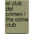El Club del Crimen / The Crime Club