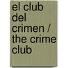 El Club del Crimen / The Crime Club door Miguel G. Mez