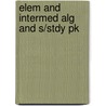 Elem And Intermed Alg And S/Stdy Pk by Allen Angel
