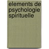 Elements De Psychologie Spirituelle door Jacques Vigne