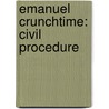 Emanuel Crunchtime: Civil Procedure by Steven L. Emanuel