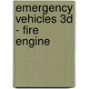 Emergency Vehicles 3d - Fire Engine door Five Mile Press
