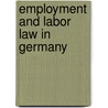 Employment and Labor Law in Germany door Stefan Lingemann