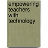 Empowering Teachers with Technology door Michael T. Romano