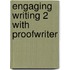 Engaging Writing 2 With Proofwriter