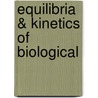Equilibria & Kinetics Of Biological door Jan Hermans