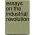 Essays On The Industrial Revolution