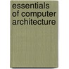 Essentials Of Computer Architecture door Francine R. Johnston