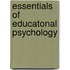 Essentials Of Educatonal Psychology