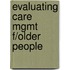 Evaluating Care Mgmt F/Older People