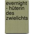 Evernight - Hüterin des Zwielichts