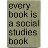 Every Book Is A Social Studies Book door Jonie C. Kipling