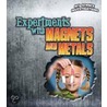 Experiments With Magnets And Metals door Christine Taylor-Butler