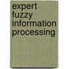 Expert Fuzzy Information Processing door Olga Poleshchuk