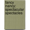Fancy Nancy: Spectacular Spectacles door Jane O'Connor