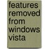 Features Removed From Windows Vista