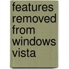 Features Removed From Windows Vista door Frederic P. Miller