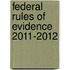 Federal Rules of Evidence 2011-2012
