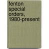 Fenton Special Orders, 1980-present by John Walk