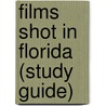 Films Shot In Florida (Study Guide) by Source Wikipedia