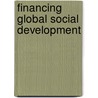 Financing Global Social Development door United Nations: Department Of Economic And Social Affairs