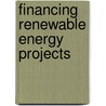 Financing Renewable Energy Projects door Jenniy Gregory
