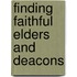 Finding Faithful Elders And Deacons
