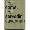 First Come, First Servedin Savannah door St Andrews School Pto