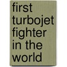 First Turbojet Fighter In The World door Heinrich Hecth