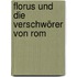 Florus und die Verschwörer von Rom