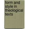 Form And Style In Theological Texts door Joe Kilian