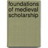 Foundations Of Medieval Scholarship