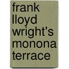 Frank Lloyd Wright's Monona Terrace door Mary Jane Hamilton