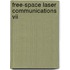 Free-Space Laser Communications Vii