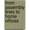 From Assembly Lines to Home Offices door Jennifer Boothroyd