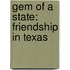 Gem Of A State: Friendship In Texas