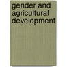 Gender and Agricultural Development door Helen Kreider Henderson
