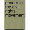 Gender in the Civil Rights Movement door Peter Ling